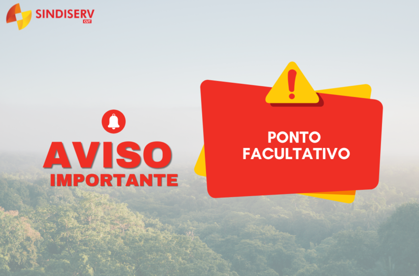  Veja como fica o funcionamento do Sindiserv durante o ponto facultativo