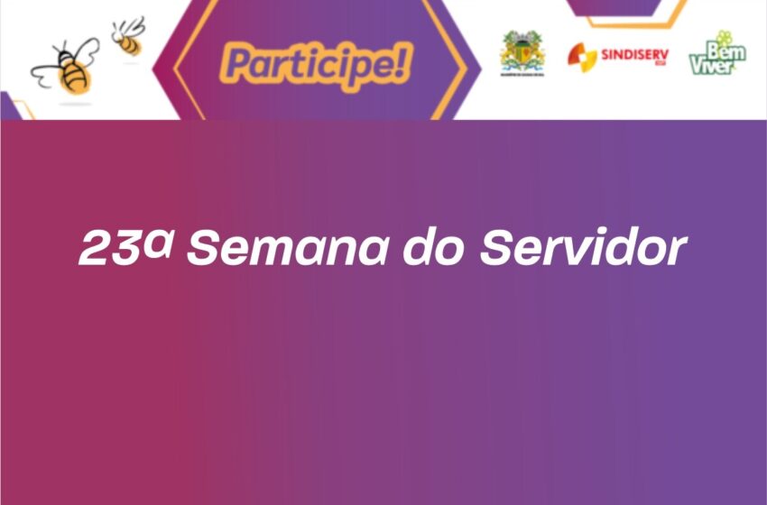  Confira a programação da 23ª Semana do Servidor!